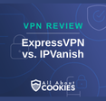 A blue background with images of locks and shields with the text &quot;ExpressVPN vs IPVanish&quot; and the All About Cookies logo. 
