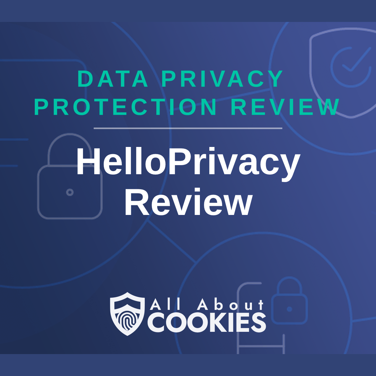 A blue background with images of locks and shields with the text &quot;HelloPrivacy Review&quot; and the All About Cookies logo. 