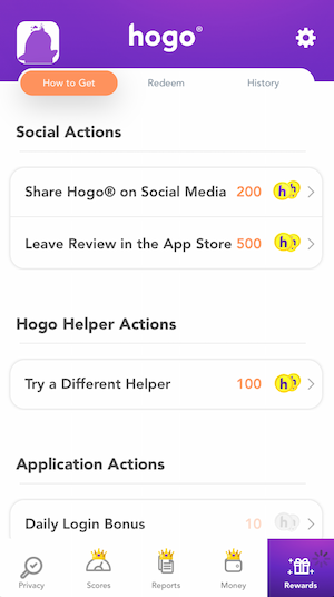 Performing certain actions with Hogo earns you Coins that can be exchanged for gift cards or other rewards in the Hogo app.