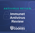 A blue background with images of locks and shields with the text &quot;Immunet Antivirus Review&quot; and the All About Cookies logo. 