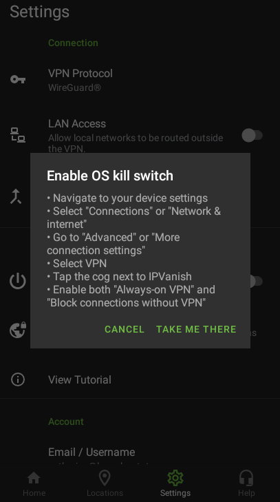 IPVanish has a VPN kill switch, which blocks your internet connection if the VPN gets turned off.