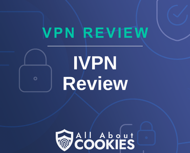Blue background with text reading &quot;IVPN Review&quot; and the All About Cookies logo.