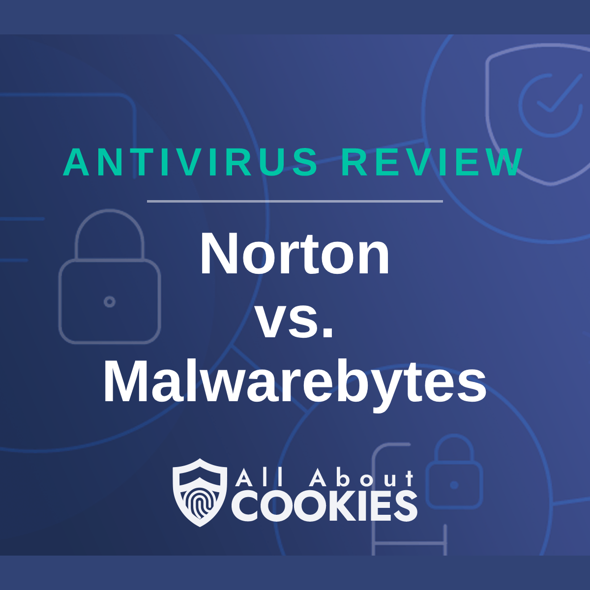 A blue background with images of locks and shields with the text "Norton vs. Malwarebytes" and the All About Cookies logo. 