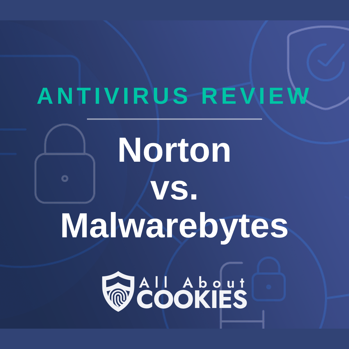 A blue background with images of locks and shields with the text &quot;Norton vs. Malwarebytes&quot; and the All About Cookies logo. 