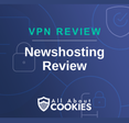 A blue background with images of locks and shields with the text &quot;Newshosting Review&quot; and the All About Cookies logo. 