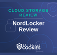 A blue background with images of locks and shields with the text &quot;NordLocker Review&quot; and the All About Cookies logo. 