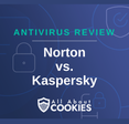 A blue background with images of locks and shields with the text &quot;Norton vs. Kaspersky&quot; and the All About Cookies logo. 