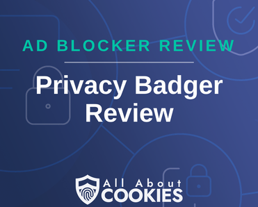 A blue background with images of locks and shields with the text &quot;Privacy Badger Review&quot; and the All About Cookies logo. 