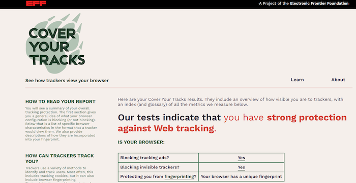 Privacy Badger passed the Cover Your Tracks test with flying colors, meaning it has strong protection against web tracking.