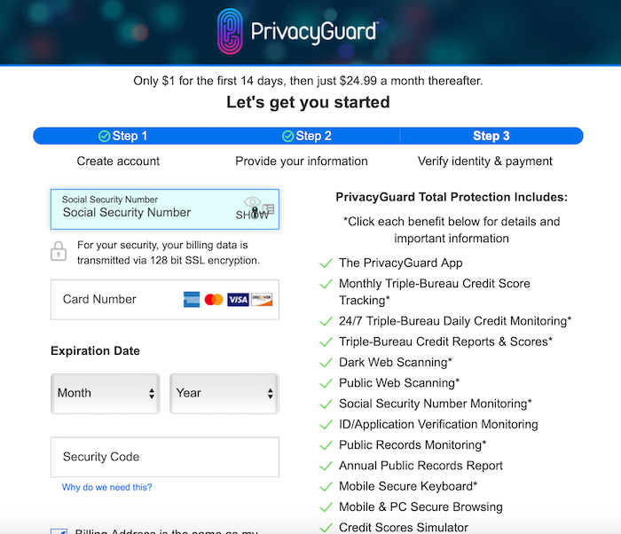 To sign up for PrivacyGuard, you'll need to provide a method of payment as well as some personal information.