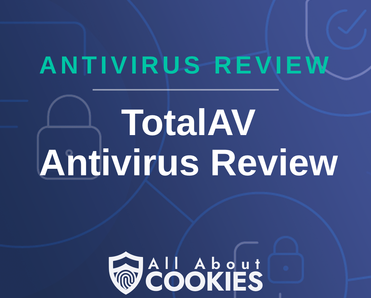 A blue background with images of locks and shields with the text &quot;TotalAV Antivirus Review&quot; and the All About Cookies logo. 