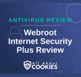 A blue background with outlines of locks, circles, and shields with the All About Cookies logo and the words Webroot Internet Security Plus Review