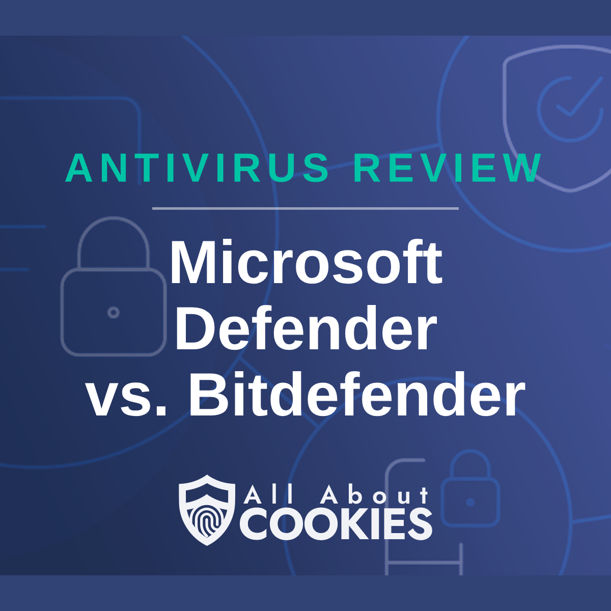 A blue background with images of locks and shields with the text &quot;Windows Defender vs Bitdefender&quot; and the All About Cookies logo. 